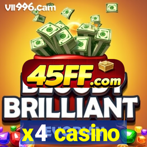 x4 casino